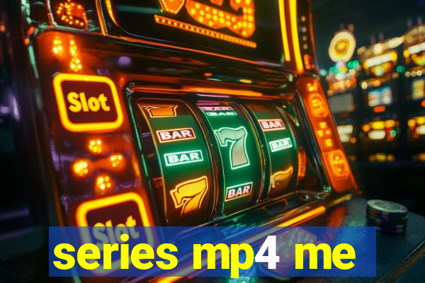 series mp4 me